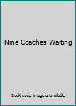 Unknown Binding Nine Coaches Waiting Book