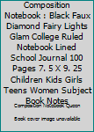 Composition Notebook : Black Faux Diamond Fairy Lights Glam College Ruled Notebook Lined School Journal 100 Pages 7. 5 X 9. 25 Children Kids Girls Teens Women Subject Book Notes