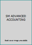 Paperback SM ADVANCED ACCOUNTING Book