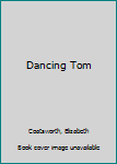 Hardcover Dancing Tom Book