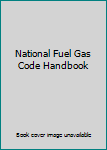 Hardcover National Fuel Gas Code Handbook Book