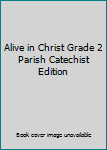 Paperback Alive in Christ Grade 2 Parish Catechist Edition Book