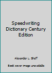 Hardcover Speedwriting Dictionary Century Edition Book