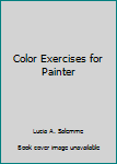 Paperback Color Exercises for Painter Book