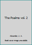 Hardcover The Psalms vol. 2 Book
