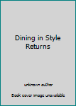 Paperback Dining in Style Returns Book