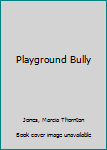 Library Binding Playground Bully Book