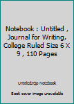 Paperback Notebook : Untitled , Journal for Writing, College Ruled Size 6 X 9 , 110 Pages Book