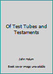 Paperback Of Test Tubes and Testaments Book