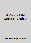 Paperback McDougal Littell Spelling: Grade 7 Book