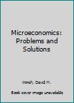 Paperback Microeconomics: Problems and Solutions Book