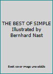 Hardcover THE BEST OF SIMPLE Illustrated by Bernhard Nast Book