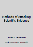 Hardcover Methods of Attacking Scientific Evidence Book