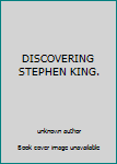 DISCOVERING STEPHEN KING.