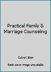 Hardcover Practical Family & Marriage Counseling Book