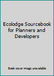 Paperback Ecolodge Sourcebook for Planners and Developers Book
