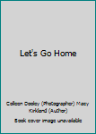 Hardcover Let's Go Home Book