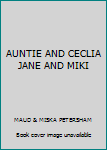 Hardcover AUNTIE AND CECLIA JANE AND MIKI Book