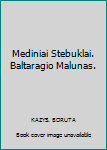 Hardcover Mediniai Stebuklai. Baltaragio Malunas. [Lithuanian] Book
