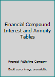 Hardcover Financial Compound Interest and Annuity Tables Book