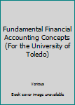 Unknown Binding Fundamental Financial Accounting Concepts (For the University of Toledo) Book