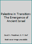 Palestine in Transition: Emergence of Ancient Israel (The Social World of Biblical Antiquity)