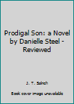 Paperback Prodigal Son: a Novel by Danielle Steel - Reviewed Book