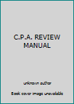 Unknown Binding C.P.A. REVIEW MANUAL Book