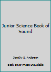 Unknown Binding Junior Science Book of Sound Book