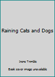 Paperback Raining Cats and Dogs Book