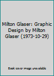 Milton Glaser: Graphic Design by Milton Glaser (1973-10-29)