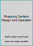 Hardcover Shopping Centers: Design and Operation Book