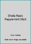 Sheila Rae's Peppermint Stick