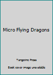 Unknown Binding Micro Flying Dragons Book
