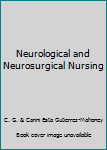 Hardcover Neurological and Neurosurgical Nursing Book
