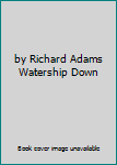 Paperback by Richard Adams Watership Down Book