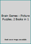 Ring-bound Brain Games : Picture Puzzles, 2 Books in 1 Book