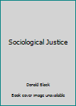 Hardcover Sociological Justice Book