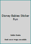 Paperback Disney Babies Sticker Fun Book
