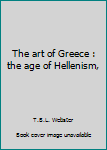 Unknown Binding The art of Greece : the age of Hellenism, Book