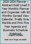 2020-2024 Planner : Abstract Gold Lined 5 Year Monthly Planner and Organizer with 60 Months Spread View Calendar. Pretty Grey Marble and Pink Five Year Agenda and Business Schedule Notebook
