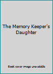 The Memory Keeper's Daughter