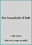 Hardcover the household of faith Book