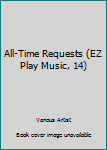 Sheet music All-Time Requests (EZ Play Music, 14) Book