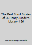 The Best Short Stories of O. Henry. Modern Library #26