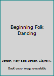 Paperback Beginning Folk Dancing Book