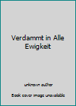 Verdammt in Alle Ewigkeit