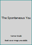 Hardcover The Spontaneous You Book