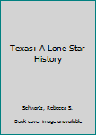 Hardcover Texas: A Lone Star History Book