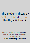 Paperback The Modern Theatre - 5 Plays Edited By Eric Bentley - Volume 6 Book